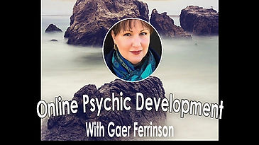 Psychic Development with Gaer Ferrinson Class 2
